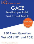 GACE Media Specialist: 150 GACE 601 (GACE 101 and 102) Exam Questions - 2020 Exam Questions - Free Online Tutoring - Paperback