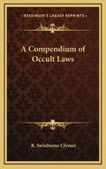 A Compendium of Occult Laws - Hardcover