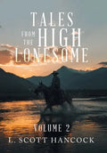 Tales from the High Lonesome: Volume 2 - Hardcover