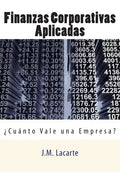 Finanzas Corporativas Aplicadas: Cuanto Vale una Empresa? - Paperback