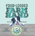 Four-Legged Farm Hand: A P.H.A.R.M. Dog USA Tale - Hardcover