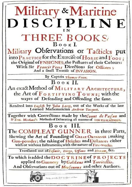 VENN's MILITARY & MARITIME DISCIPLINE 1672: In Three Books... Military Observations on Tacticks put into Practice for the Exercise of Horse and Foot.. - Paperback