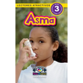 Asma: Entiende tu mente y tu cuerpo (Lectores atractivos, nivel 3) - Hardcover