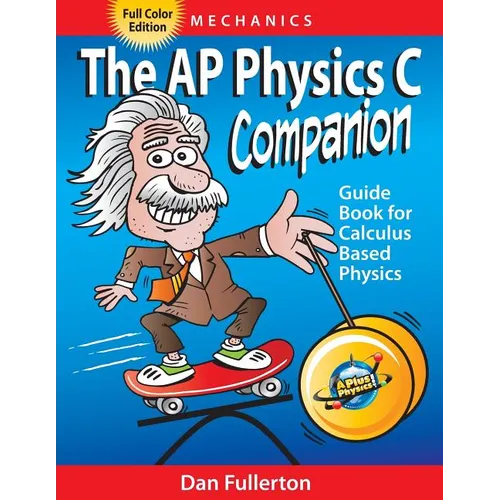 The AP Physics C Companion: Mechanics (full color edition) - Paperback