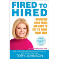 Fired to Hired: Bouncing Back from Job Loss to Get to Work Right Now - Paperback