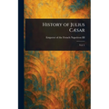 History of Julius Cæsar - Paperback