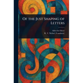 Of the Just Shaping of Letters - Paperback