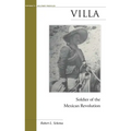 Villa: Soldier of the Mexican Revolution - Paperback
