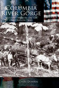 Columbia River Gorge: National Treasure on the Old Oregon Trail - Hardcover