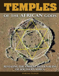 Temples of The African Gods: Decoding The Ancient Ruins of Southern Africa - Paperback