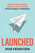 Launched - Start your career right after college, even during a pandemic - Paperback