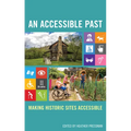 An Accessible Past: Making Historic Sites Accessible - Paperback