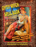 Gypsy Witch Spell Book: Ritualistic Secrets Of Sorcery, Shamanism, Witchcraft, Magic and Fortune Telling - Paperback