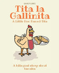 Tita La Gallinita: A Bilingual Book About Tamales - Paperback