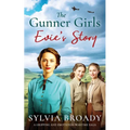 The Gunner Girls - Evie's Story: A gripping and emotional wartime saga - Paperback