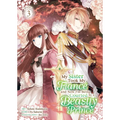 My Sister Took My Fiancé and Now I'm Being Courted by a Beastly Prince (Manga) Vol. 3 - Paperback