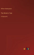 The Winter's Tale: in large print - Hardcover