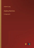 Angling Sketches: in large print - Paperback