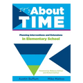 It's about Time [Elementary]: Planning Interventions and Exrensions in Elementary School - Paperback