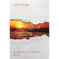 The Magic of Noticing: Buddhism in our Modern World - Paperback