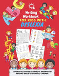 Writing Workbook for Kids with Dyslexia - diferent activities to improve writing and reading skills of dyslexic children: Activity book for kids - Paperback