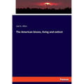 The American bisons, living and extinct - Paperback