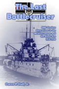 The Last Battlecruiser: SMS Goeben Operations in the Mediterranean and the Black Sea 1914-1918 - Paperback