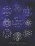Sacred Geometry Coloring Book: 50 Coloring Pages To Enjoy For Relaxation - Fun Gift For Stress Relief - Paperback