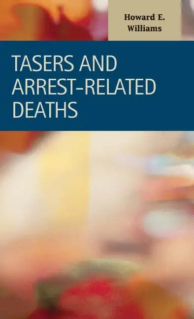 Tasers and Arrest-Related Deaths - Hardcover