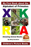 My First Book about the Alphabet of Primates - Amazing Animal Books - Children's Picture Books - Paperback