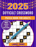 2025 large print difficult crossword puzzle book for adults: Collections Of 102 Medium to Hard Crossword Puzzles For Seniors And Adults! (crossword pu - Paperback