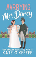 Marrying Mr. Darcy: A romantic comedy - Paperback