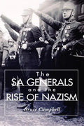 The Sa Generals and the Rise of Nazism - Paperback
