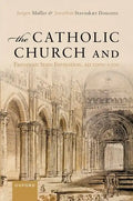 The Catholic Church and European State Formation, Ad 1000-1500 - Hardcover