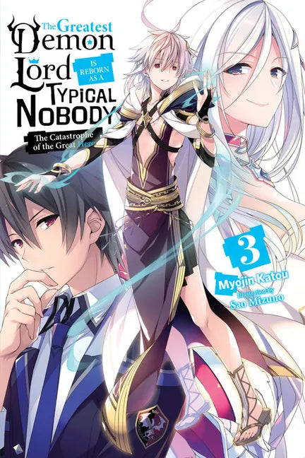 The Greatest Demon Lord Is Reborn as a Typical Nobody, Vol. 3 (Light Novel): The Catastrophe of the Great Hero Volume 3 - Paperback