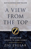 A View from the Top: Moving from Success to Significance - Hardcover