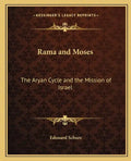 Rama and Moses: The Aryan Cycle and the Mission of Israel - Paperback