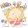 What's my name? CAROLINE - Paperback
