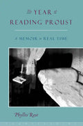 The Year of Reading Proust: A Memoir in Real Time - Paperback