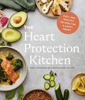 The Heart Protection Kitchen: Easy and Healthy Recipes for a Happy Heart - Paperback