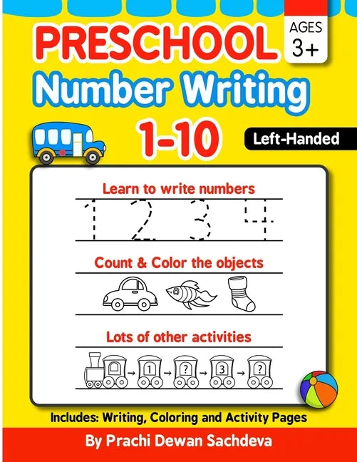 Preschool Number Writing 1 - 10, Left handed kids, Ages 3+: Specially designed Home Learning Book with Writing Practice, Coloring Pages, Activity Work - Paperback