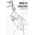 Drink of Sensation - Paperback
