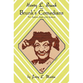 Henry L. Brunk and Brunk's Comedians: Tent Repertoire Empire of the Southwest - Paperback