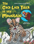 The Coco Loco Tiger of the Mountain - Paperback
