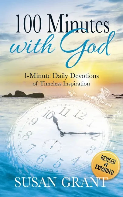 100 Minutes with God: 1 Minute Daily Devotions of Timeless Inspirations - Paperback