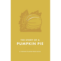 The Story of a Pumpkin Pie - Hardcover