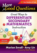More Good Questions: Great Ways to Differentiate Secondary Mathematics Instruction - Paperback