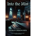 Into the Mist - Hardcover