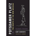 Potsdamer Platz, Or, the Nights of the New Messiah: Ecstatic Visions - Paperback