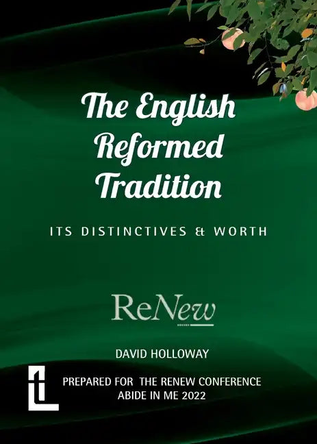 The English Reformed Tradition: Its Differences and Worth - Paperback